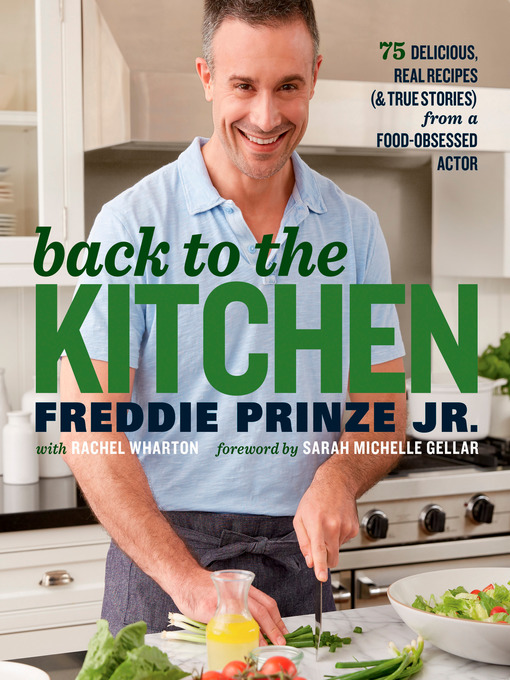 Title details for Back to the Kitchen by Freddie Prinze, Jr. - Available